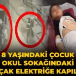 8-yasindaki-cocuk-okul-sokagindaki-kacak-elektrige-kapildi-annesi-omrumuzden-gitti-diyerek-anlatti-l4NtYrqF